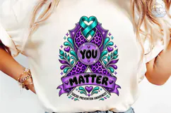 You Matter Suicide Awareness PNG Shirt Product Image 6