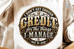 I Don't Get Enough Credit PNG Tee Product Image 4