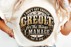 I Don't Get Enough Credit PNG Tee Product Image 6