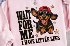 Dachshund Wait For Me Little Legs PNG Te Product Image 3