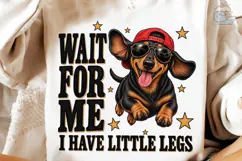 Dachshund Wait For Me Little Legs PNG Te Product Image 4
