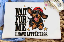 Dachshund Wait For Me Little Legs PNG Te Product Image 5