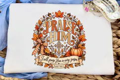 Praise Him Fall Autumn PNG Shirt Design Product Image 5