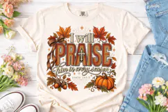 I Will Praise Him Fall Autumn PNG Shirt Product Image 2