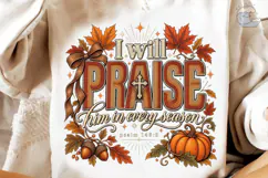 I Will Praise Him Fall Autumn PNG Shirt Product Image 4