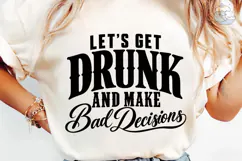 Let's Get Drunk Bad Decisions PNG Shirt Product Image 6