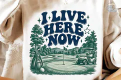 I Live Here Now Golf PNG Sublimation Product Image 4