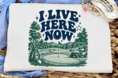 I Live Here Now Golf PNG Sublimation Product Image 5