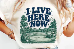 I Live Here Now Golf PNG Sublimation Product Image 6