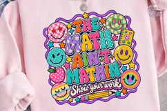 The Math Ain't Mathin PNG Sublimation De Product Image 1
