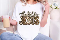 Thankful for Jesus PNG Sublimation Desig Product Image 4