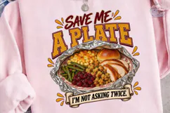 Save Me A Plate PNG Sublimation Design Product Image 3
