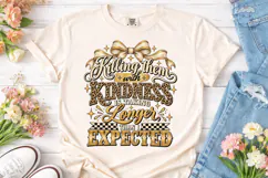 Killing Them With Kindness PNG Sublimati Product Image 2