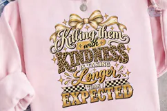 Killing Them With Kindness PNG Sublimati Product Image 3