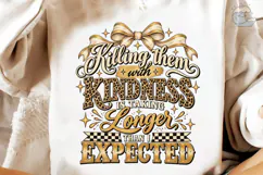 Killing Them With Kindness PNG Sublimati Product Image 4