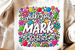 Make Your Mark PNG Sublimation Shirt Des Product Image 3