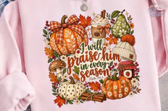 I Will Praise Him Fall PNG Sublimation D Product Image 3