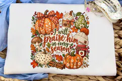 I Will Praise Him Fall PNG Sublimation D Product Image 5