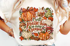 I Will Praise Him Fall PNG Sublimation D Product Image 6