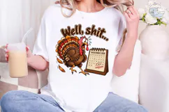 Well Shit Turkey PNG Sublimation Design Product Image 4