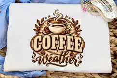 Coffee Weather PNG Sublimation Shirt Des Product Image 5