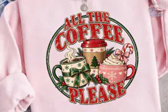 All the Coffee Please PNG Sublimation Sh Product Image 3