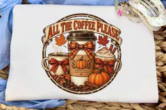 All The Coffee Please Fall PNG Shirt Des Product Image 5