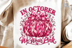 In October We Wear Pink PNG Sublimation Product Image 3