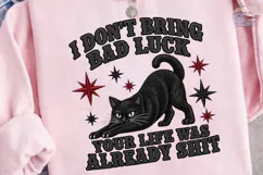 I Don't Bring Bad Luck Black Cat PNG Product Image 3