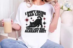I Don't Bring Bad Luck Black Cat PNG Product Image 1