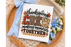 Thanksgiving Crew Making Memories PNG Sh Product Image 3