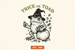 Trick or Toad SVG | Funny Halloween Frog PNG | Toad Witch Product Image 1