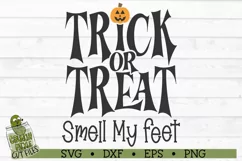 Trick or Treat Smell My Feet Halloween SVG Product Image 2