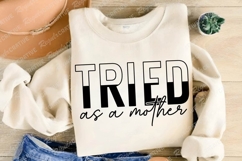 Tried As A Mother SVG Sublimation Design Product Image 3
