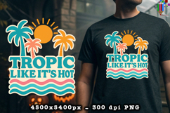 Tropic Like It s Hot Summer Beach Design PNG File