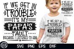 If We Get In Trouble Papa's Fault SVG PNG