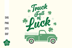 This St Patricks day Truck Full Of Luck Svg Png is great for creating wonderful T-shirts, hoodies, tote bags, mugs, tumblers, decorations, stickers