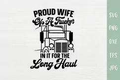 Trucker Wife - In It For The Long Haul - 18 Wheeler SVG Product Image 2