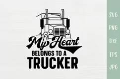 Trucker Wife - Heart Belongs To A Trucker - 18 Wheeler SVG Product Image 2