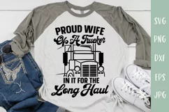 Trucker Wife - In It For The Long Haul - 18 Wheeler SVG Product Image 1