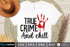 True Crime And Chill SVG, True Crime Queen SVG Design Product Image 1