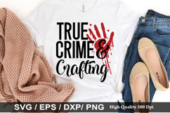 True crime and crafting - True crime SVG Design Product Image 1