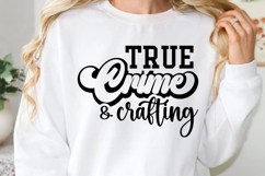 True crime and crafting SVG, True Crime S Product Image 1
