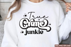 True crime junkie SVG, True Crime SVG Product Image 1