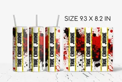 True Crime Junkie Skinny Tumbler Sublimation Design