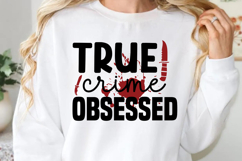 True crime obsessed SVG, True Crime S Product Image 1