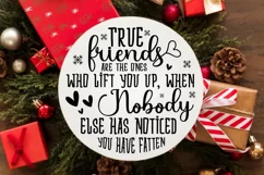 True Friends Are The Ones SVG ,Christmas SVG Design Product Image 2