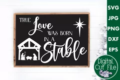 True Love Was Born Christian Christmas Farmhouse Sign Svg Product Image 1
