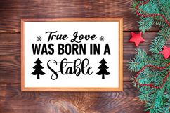 True Love Was Born in a Stable Sign SVG, Farmhouse Christmas Product Image 3