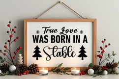 True Love Was Born in a Stable Sign SVG, Farmhouse Christmas Product Image 4